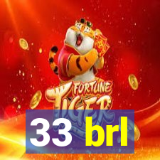 33 brl